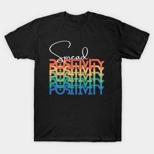 Spread Positivity T-Shirt